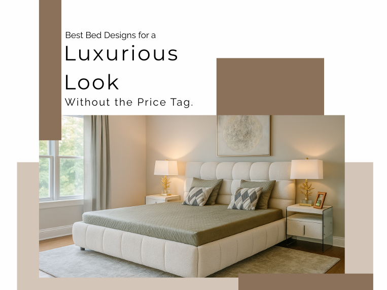 Best Bed Designs for a Luxurious Look Without the Price Tag | Affordable Bedroom Ideas