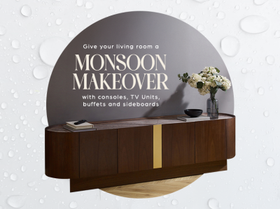  Give your living room a monsoon makeover with consoles, TV Units, buffets and sideboards.