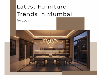  Latest Furniture Trends in Mumbai for 2025 | Style & Innovation